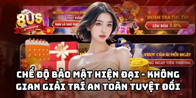 Trang chủ Chế độ bảo mật 8US hiện đại tạo ra không gian giải trí an toàn tuyệt đối